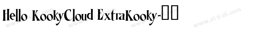Hello KookyCloud ExtraKooky字体转换